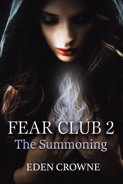 Fear Club 2: The Summoning, by Eden Crowne