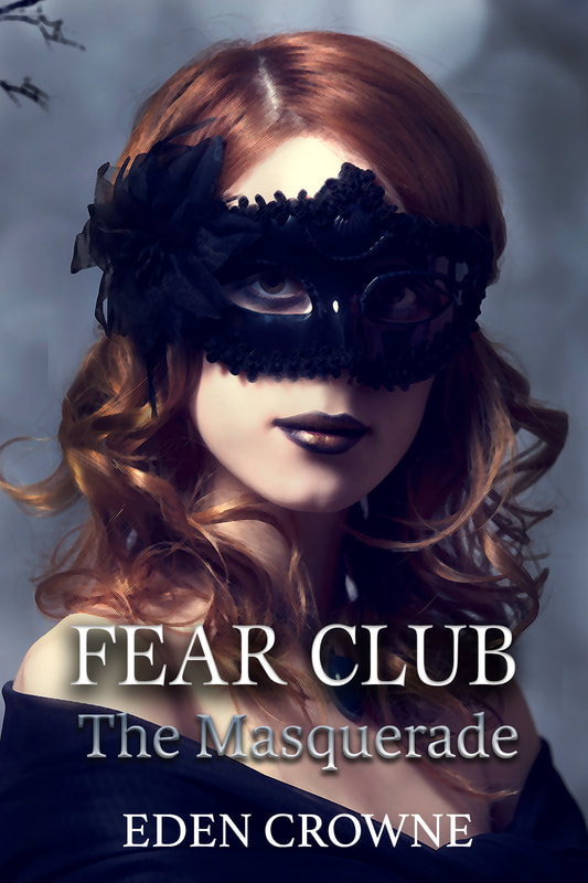 Fear Club: The Masquerade, by Eden Crowne